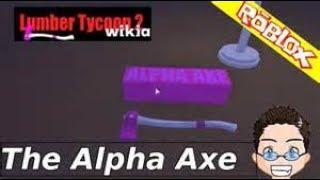 lumber tycoon 2 how to get alpha axe