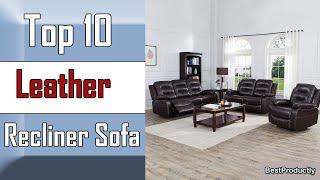  10 Best leather recliner sofa sets New Model 2022