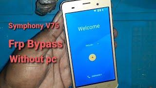 Symphony V75 Frp Bypass / Symphony V75 Google Account Unlock