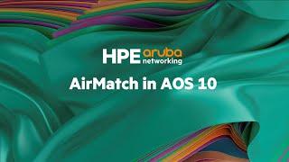 AirMatch in AOS 10