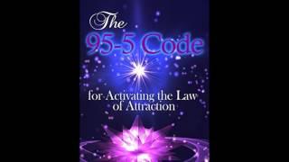 The 95-5 Code for activating the Law of Attraction