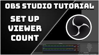 How To Set Up The Viewer Count Widget - OBS Studio Tutorial