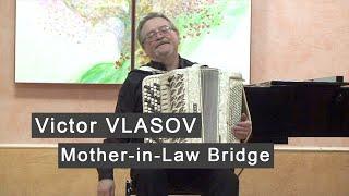 Vlasov: Mother-in-Law Bridge * Виктор Власов: Тещин мост ACCORDION Grinchenko Гринченко баян bajan