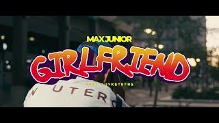 Max Junior - Girlfriend (Feat Musketeers) Official Video