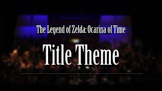 Title Theme - The Legend of Zelda: Ocarina of Time