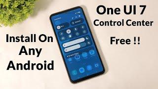 Install One UI 7 Control Center On Any Android Smartphone