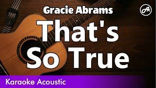 Gracie Abrams - That's So True (SLOW acoustic karaoke)