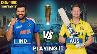 IND Vs AUS Live Match Preview: India Vs Australia Playing 11 I Champions Trophy 2025 Semi-Final 1