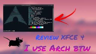 REVIEW | XFCE4 | ARCH LINUX