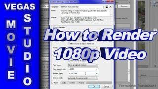 How to Render 1080p Video using Sony Vegas Movie Studio HD Platinum 11