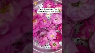 Turn roses into the most delicious jam ever!