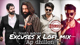 Excuses Ap dhillonft. South Indian Actorsexcuses Ap dhillon Lofi full Screen Video Edit