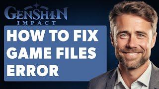 How To Fix Game Files Download Error Genshin Impact (Full 2024 Guide)