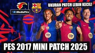 FULL UPDATE! CARA INSTALL PES 2017 MINI PATCH 2025 DI LAPTOP ATAU PC