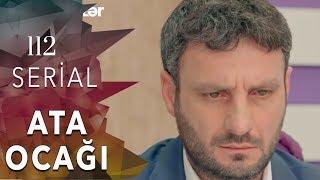 Ata Ocağı (112-ci seriya)