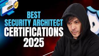 Best Certifications for Security Architects 2025