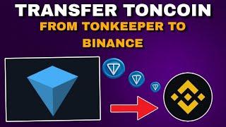 How to Send Toncoin from Ton Keeper Wallet to Binance