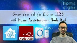 How to make DIY Smart Doorbell with Home Assistant, Node Red and Sonoff RF Bridge for £10