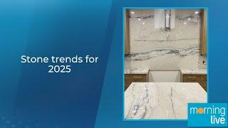 Stone trends for 2025