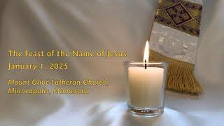 Worship, The Feast of the Name of Jesus - 1-1-25