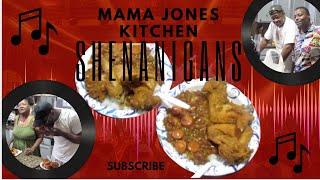 Mama Jones Kitchen Shenanigans!!! (SMH)