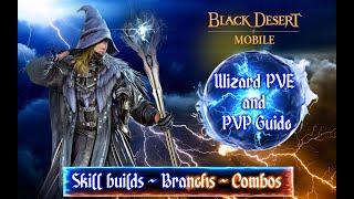 Black Desert Mobile - Wizard PVE and PVP Guide - Skills Builds | Branchs | Combos - 2024 - Sub. Esp.