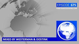 Pure Trance Sessions 675 by Westerman & Oostink Podcast