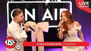 ELENA x FLORIN RISTEI - De neuitat (LIVE @ KISS FM)