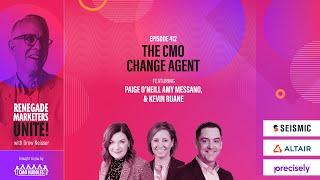 The CMO Change Agent | Renegade Marketers Unite #412