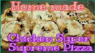 Chicken Super Supreme Pizza Home made  by Ate kuh Tv 