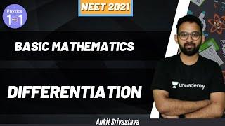 L1: Basic Mathematics - Differentiation | NEET 2021 | NEET Physics | Ankit Srivastava