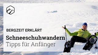 HOW TO | Schneeschuhwandern: Tipps, Tricks & Ausrüstung | Bergzeit