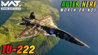 TU-222  5k Artcoin After Nerf Worth or Not  MWT:TANK BATTLES