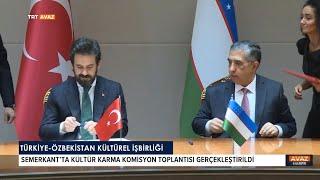 TÜRKİYE-ÖZBEKİSTAN KÜLTÜREL İŞBİRLİĞİ