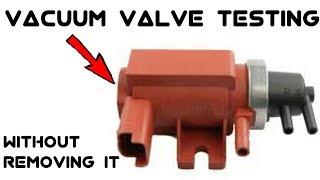 How To Test Turbo Vacuum Solenoid/Valve Without Removing.