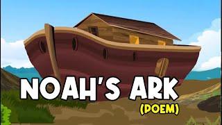 Noah's Ark | Poem | Bible Story | Kids