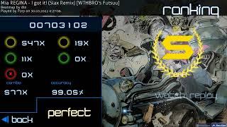 [osu!taiko] Mia REGINA - I got it! (Slax remix) [WTHBRO's Futsuu 2,95*] S #23