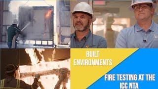 Exclusive look inside the ICC NTA Fire Testing Lab with Built Environments! Pt 1