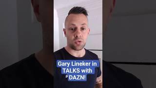 Gary Lineker in TALKS with DAZN! #football #garylineker #dazn