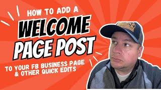 How to Add a Welcome Post (& Other Quick Edits) to Your Facebook Business Page | Fan Page Edits