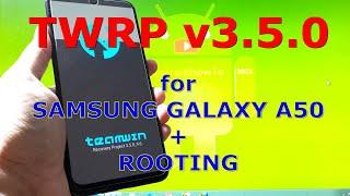 TWRP v3.5.0 for Samsung Galaxy A50 SM-A505F Android 10 + Rooting