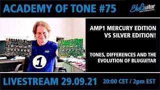 Academy Of Tone #75: AMP1 Mercury Edition vs Silver Edition – the evolution of BluGuitar!