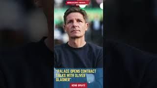 Palace Opens Contract Talks with Oliver Glasner #footballunbound #FootballUpdates