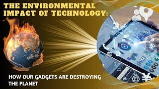 The Environmental Impact of Technology┃ How Our Gadgets Are Destroying Planet (English Subtitles)