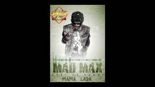 MAD MAX - Mama Lara II PNS PRODUCTION