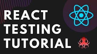 Testing In React Tutorial - Jest and React Testing Library