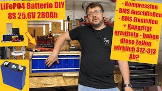 Die "neuen" EVE LF280K LiFePO4 Zellen - Bau der Batterie und was kommt raus?