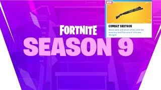 FORTNITE SEASON 9!! (NEW COMBAT PUMP SHOTGUN, NEW MAP LOCATIONS, NEW BATTLE PASS!)