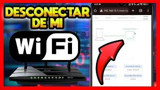 COMO DESCONECTAR A ALGUIEN DE MI RED WIFI