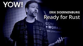 Ready for Rust • Erik Doernenburg • YOW! 2019